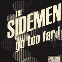 THE SIDEMEN: go too far !