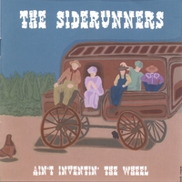 Siderunners : Ain't Inventin' The Wheel