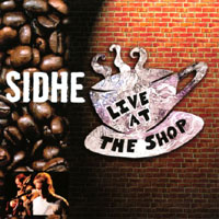 Sidhe : Live at The Shop
