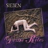 SIEBEN: Desire Rites