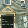 LAURA SIERSEMA: when I left loss