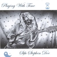 Sifu Stephen Doe : Playing With Time