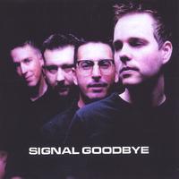 Signal Goodbye : Signal Goodbye