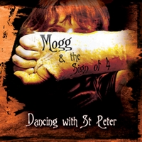 Mogg & The Sign Of 4 : Dancing With St. Peter