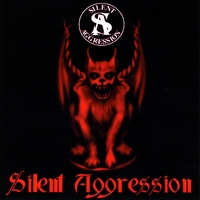 Silent Aggression : Silent Aggression