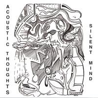 Silent Mind : Acoustic Thoughts