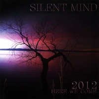 SILENT MIND: 2012 Here We Come