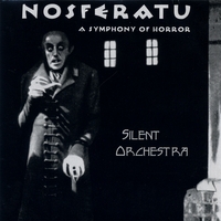 Silent Orchestra : Nosferatu, A Symphony of Horror