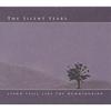 THE SILENT YEARS: Stand Still Like The Hummingbird