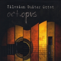 Silesian Guitar Octet : Oct.opus