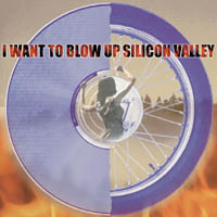 Soundtrack : I Want To Blow Up Silicon Valley