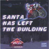 Various Artists : Santa Has Left The Building