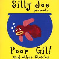 Silly Joe : Poor Gil and Other Stories