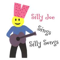 Silly Joe : Silly Joe Sings Silly Songs