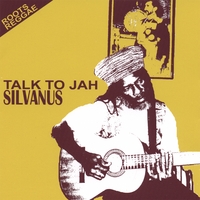 Silvanus : Talk to Jah