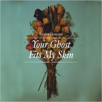 Silver Darling : Your Ghost Fits My Skin
