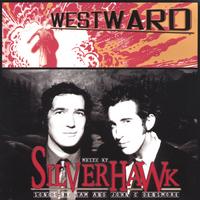 Silverhawk featuring Sam and JOhn C. Densmore : Westward