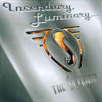The Silvermen : Incendiary, Luminary