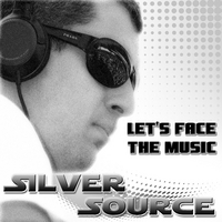 Silver Source : Let's Face The Music