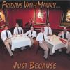 HERB SILVERSTEIN: Fridays with Maury Just Because