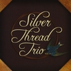 SILVER THREAD TRIO: Silver Thread Trio