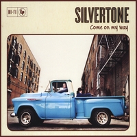 Silvertone : Come On My Way