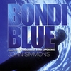 JOHN SIMMONS: Bondi Blue (Music from the Underwater Bondi Experience)