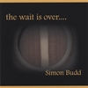 SIMON BUDD: The Wait is Over