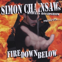 Simon Chainsaw : Fire Down Below