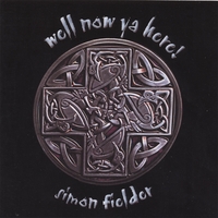 Simon Fielder : Well Now Ya Here!