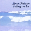 SIMON JACKSON: Sailing the Ice