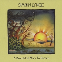 SIMON LYNGE: A Beautiful Way To Drown
