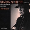 SIMON SCHOTT: Bar Piano:Plays Your Favorite Evergreens, Vol.1