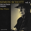 SIMON SCHOTT: Bar Piano:Plays Your Favorite Evergreens, Vol.4