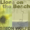 SIMON WOLFE: Lions On The Beach