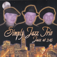 Simply Jazz Trio : Jazz At 3:45