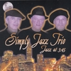 SIMPLY JAZZ TRIO: Jazz At 3:45