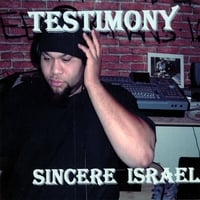 SINCERE ISRAEL: Testimony