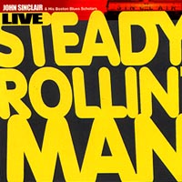 John Sinclair : Steady Rollin' Man