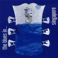 Various Artists : The Blues in ... Singapore