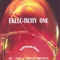 HAL L. SINGER, GEORGANNA BARRY-SINGER: Eklec-ticity One