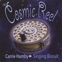Carrie Hamby & Singing Biscuit : The Cosmic Reel