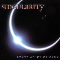 SINGULARITY: Between Sunlight and Shadow