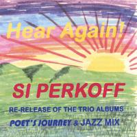 Si Perkoff : Hear Again