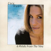 Cory Sipper : 6 Petals From The Vine