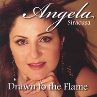 ANGELA SIRACUSA: Drawn To The Flame