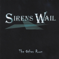 Sirens Wail : The Other Room