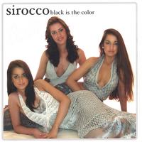 Sirocco : Black is the Color