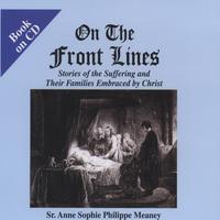 Sister Anne Sophie : On The Front Lines