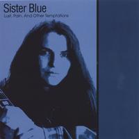 Sister Blue : Lust, Pain, & Other Temptations